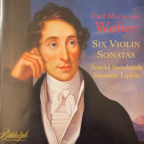 Steinhardt, Arnold - Weber: Six Violin Sonatas