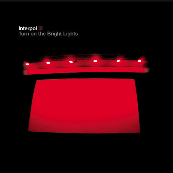 Interpol - Turn On the Bright Lights