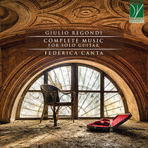 Canta, Federica - Regondi Complete Music..