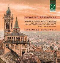 Ensemble Locatelli - Ferronati: Sonate A..