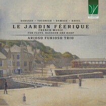 Arioso Furioso Trio - Le Jardin Feerique