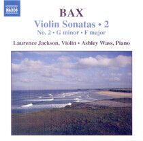 Bax, A. - Violin Sonatas Vol.2
