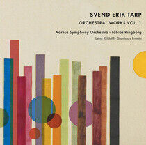 Tarp, S.E. - Orchestral Works Vol.1