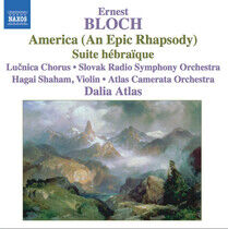 Bloch, E. - America-an Epic Rhapsody/