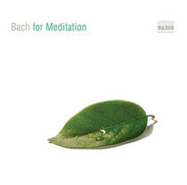 Bach, Johann Sebastian - Bach For Meditation