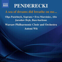 Penderecki, K. - A Sea of Dreams Did Breat