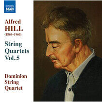 Hill, A. - String Quartets Vol.5