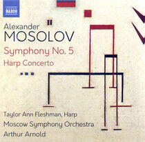 Mosolov, A. - Symphony No.5/Harp Concer