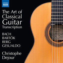 Dejour, Christophe - Art of Classical Guitar..