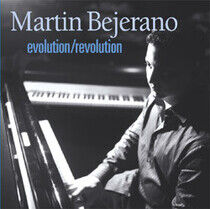 Bejerano, Martin - Evolution/Revolution