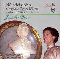 Mendelssohn-Bartholdy, F. - Complete Organ Works 3