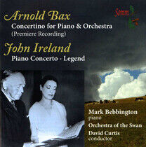 Bax/Ireland - Concertino/Piano Concerto