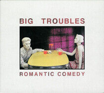 Big Troubles - Romantic Comedy -Digi-