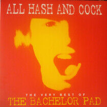 Bachelor Pad - All Cock and Hash: the..