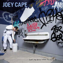 Cape, Joey - Let Me Know When You..