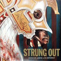 Strung Out - Songs of Armor and..