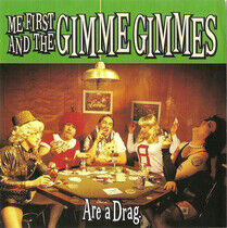 Me First & the Gimme Gimm - Are a Drag