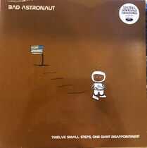 Bad Astronaut - Twelve Small Steps One..