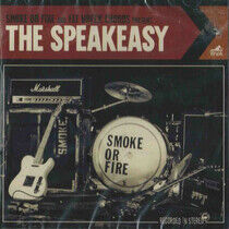 Smoke or Fire - Speakeasy