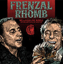 Frenzal Rhomb - We Lived Like Kings (We..
