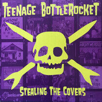 Teenage Bottlerocket - Stealing the Covers