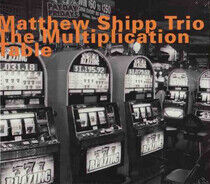 Shipp, Matthew -String Trio- - Multiplication Table