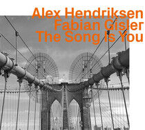 Hendiksen, Alex - The Song is You W/..