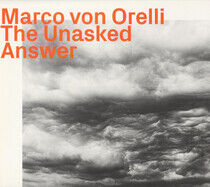 Von Orelli, Marco - The Unasked Answer