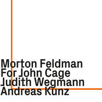Feldman, Morton - For John Cage - (Judith..