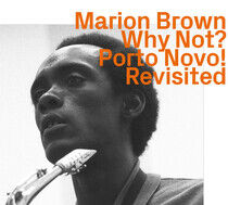 Brown, Marion - Why Not? Porto Novo!..