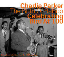 Parker, Charlie - Birth of Bebop -..