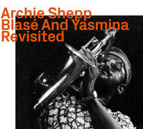 Shepp, Archie - Blase and Yasmina..