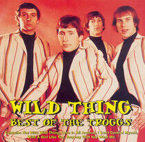 Troggs - Whild Thing - Best of