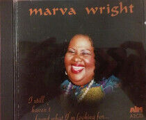 Wright, Marva - I Still Haven't Found..
