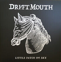 Drift Mouth - Little Patch of Sky