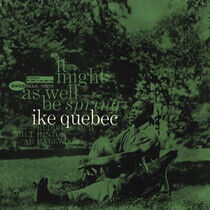 Quebec, Ike - It Might As Well Be Sprin