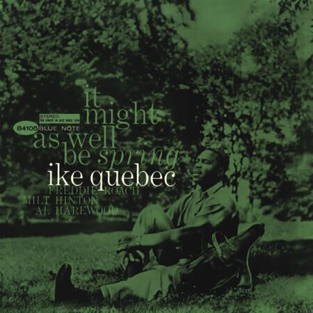 Quebec, Ike - It Might As Well Be Sprin