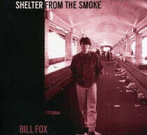 Fox, Bill - Shelter From the Smoke