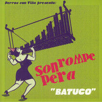 Son Rompe Pera - Batuco -Coloured-