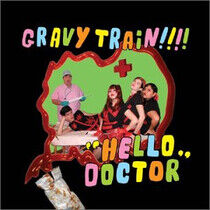 Gravy Train - Hello Doctor