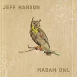 Hanson, Jeff - Madam Owl