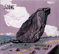 Slang - Cockroach In a Ghost Town