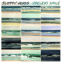 Sloppy Heads - Useless Smile