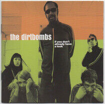 Dirtbombs - If You Don't Already ..