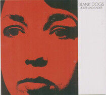 Blank Dogs - Under and Under