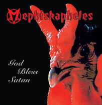 Mephiskapheles - God Bless Satan -Reissue-