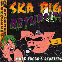 Foggo, Mark -Skasters- - Ska Pig Returns!