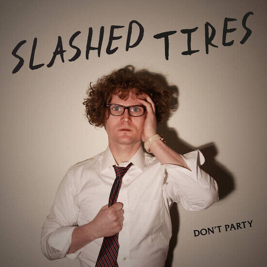 Slashed Tires - Don\'t Party