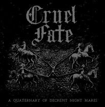Cruel Fate - Quaternary of Decrepit..