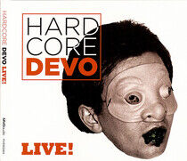 Devo - Hardcore Live